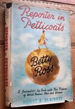 Book Cover of Betty Ross's book "Reporter in Petticoats"