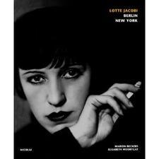 "Lotte Jacobi," by Marion Beckers and Elisabeth Moortgat "Lotte Jacobi," by Marion Beckers and Elisabeth Moortgat