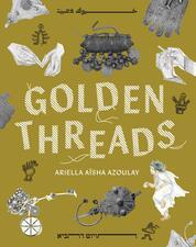Golden Threads by Arielle Azoulay Cover Image 