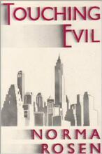 Norma Rosen's Book: Touching Evil 