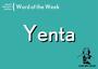 graphic that says Word of the Week: Yenta