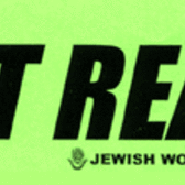 a green sticker handed out by Jewish Women Watching that reads: JCRC: GET REAL! JEWISH WOMEN WATCHING