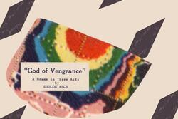 Rainbow collage with text reading "God of Vengance: A Drama in Three Acts By Sholom Asch