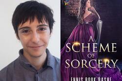 Ennis Bashe and the cover of their book Scheme of Sorcery.