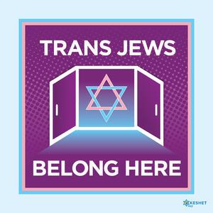 Trans Jews Belong Here