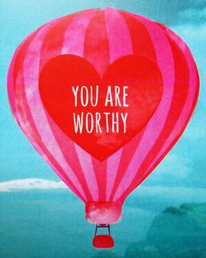 You Are Worthy