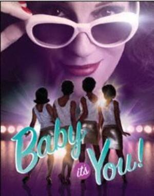 "Baby It's You" Musical Poster