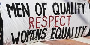 Banner that reads, "men of quality respect women's equality