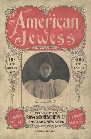 Magazine cover with pink accents and a portrait of Emma Wolf, reading "The American Jewess: Devoted to Religious, Social, and Literary Subjects."