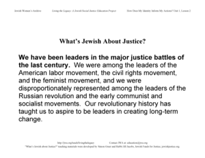 "What's Jewish About Justice?" Signs: We Have Been Leaders in the Major Justice Battles...