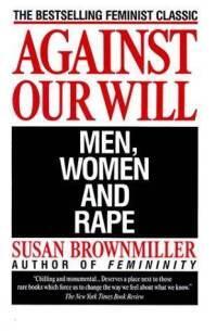 "Against Our Will" Front Cover by Susan Brownmiller, 1975