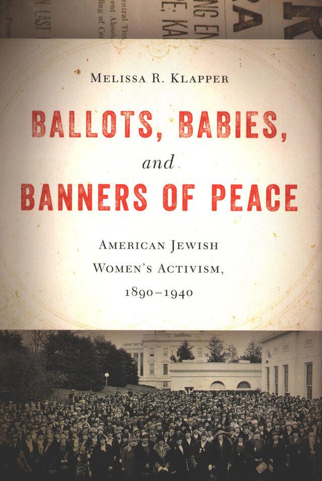 "Ballots, Babies, and Banners of Peace" Book Cover by Melissa Klapper