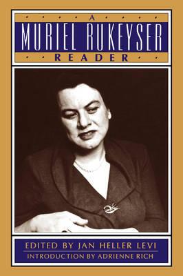 "A Muriel Rukeyser Reader"